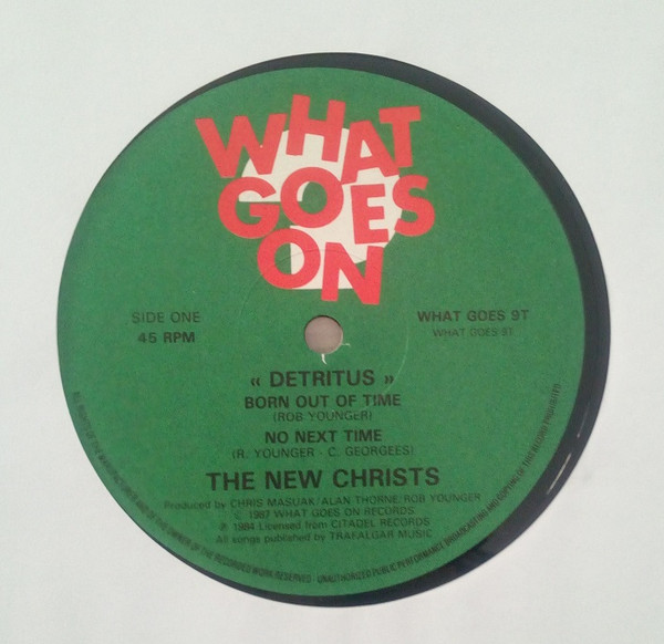 The New Christs - Detritus | What Goes On Records (WHAT GOES 9T)
