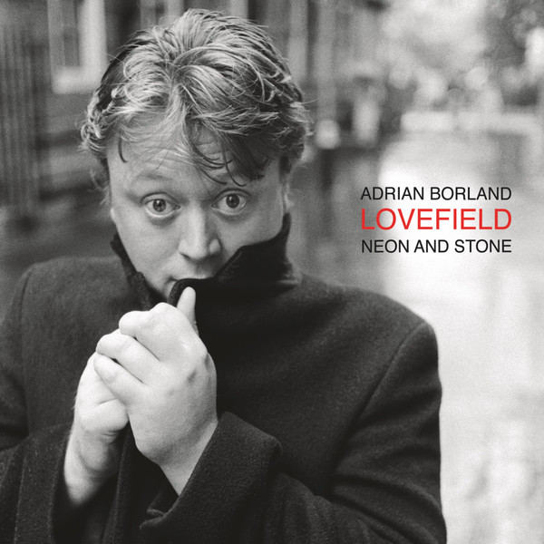 Adrian Borland - Lovefield - Neon And Stone | Sounds Haarlem Likes Vinyl (SHLV036) - main