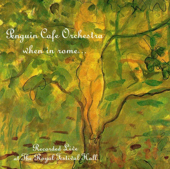 Penguin Cafe Orchestra - When In Rome... | Virgin (EEGCD 56)