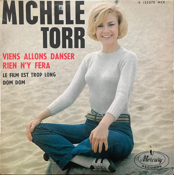 Michèle Torr - Viens Allons Danser / Rien N'y Fera | Mercury (152070 MCE) - main Michèle Torr - Viens Allons Danser / Rien N'y Fera | Mercury (152070 MCE) - main