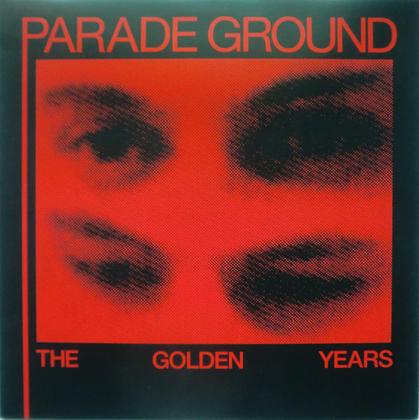 Parade Ground - The Golden Years | Dark Entries (DE-018)