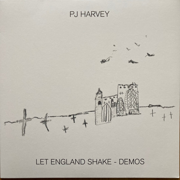 PJ Harvey - Let England Shake - Demos | Island Records (0725406) PJ Harvey - Let England Shake - Demos | Island Records (0725406)