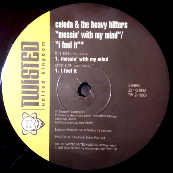 Celeda & The Heavy Hitters - Messin' With My Mind / I Feel It | Twisted United Kingdom (TW12-10007)