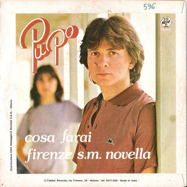 Pupo - Cosa Farai / Firenze S. M.  Novella | Baby Records (BR 50221) - 2