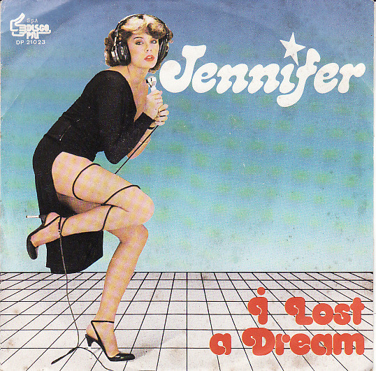 Jennifer - I Lost A Dream | Disco Più (DP 21023)