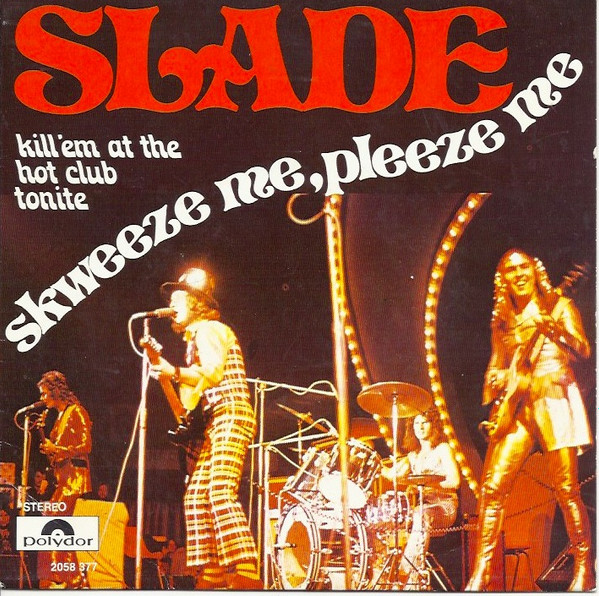 Slade - Skweeze Me, Pleeze Me | Polydor (2058 377)