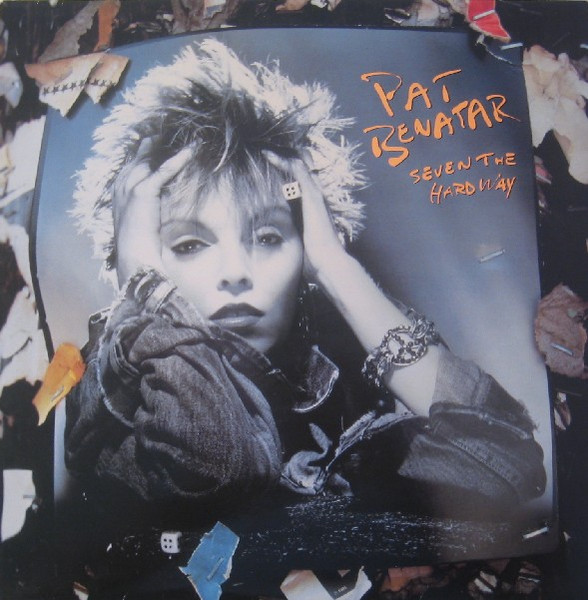 Pat Benatar - Seven The Hard Way | Chrysalis (OV 41507) - main