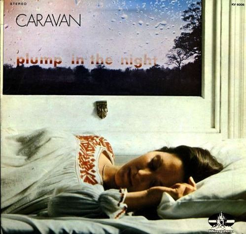Caravan - For Girls Who Grow Plump In The Night | Kingdom Records (KV 6006) - main Caravan - For Girls Who Grow Plump In The Night | Kingdom Records (KV 6006) - main