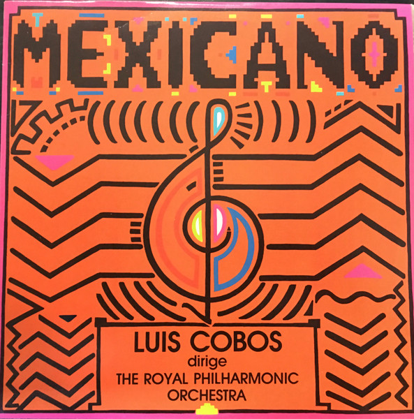 Luis Cobos Dirige The Royal Philharmonic Orchestra - Mexicano | CBS (26053)