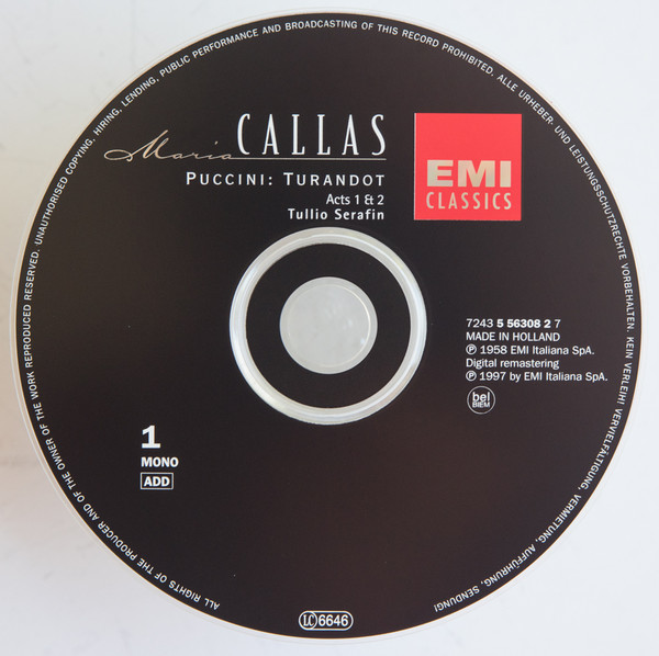 Giacomo Puccini / Maria Callas , Elisabeth Schwarzkopf , Eugenio Fernandi , Nicola Zaccaria , Orchestra Del Teatro Alla Scala E Coro Del Teatro Alla Scala , Tullio Serafin - Turandot | EMI Classics (7243 5 56307 2 8) - 3