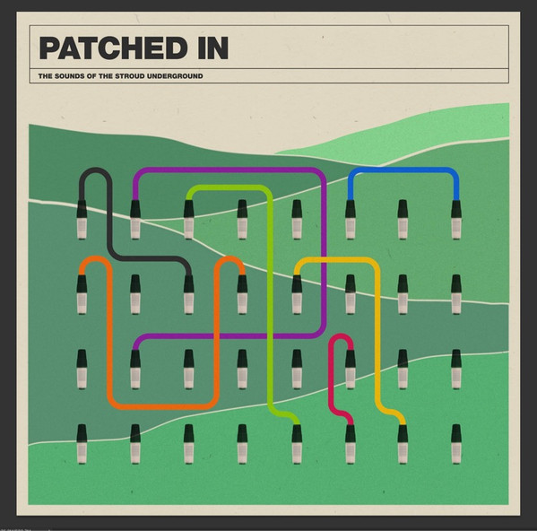 Various - Patched In: Sounds Of The Stroud Underground | Sound Records (SNDREC001)