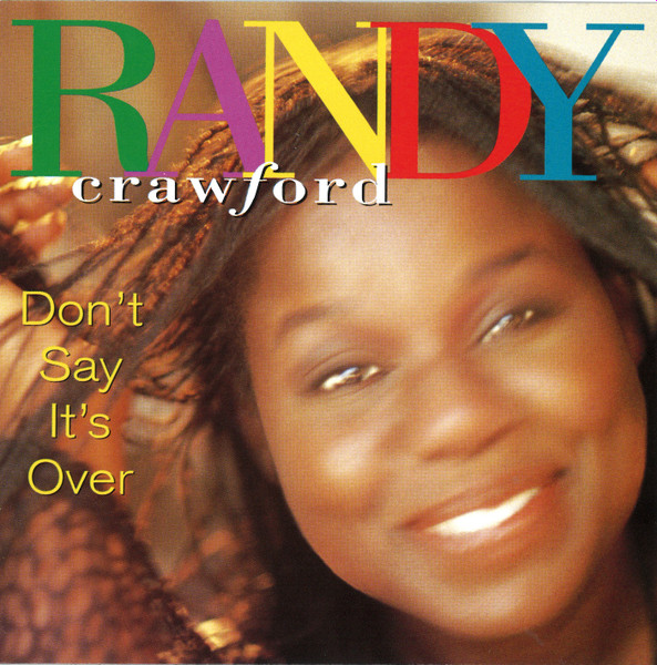 Randy Crawford - Don't Say It's Over | Warner Bros. Records (9362 45381-2)
