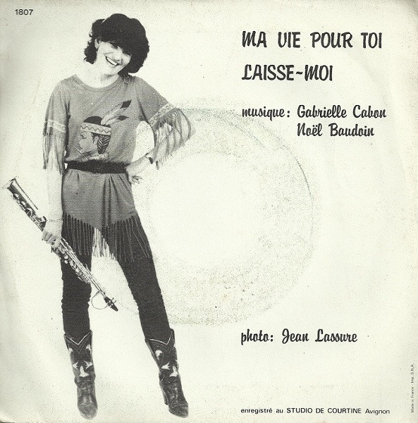 Noël Baudoin - Ma Vie Pour Toi / Laisse-Moi | Not On Label (Noël Baudoin Self-released) (1807) - 2