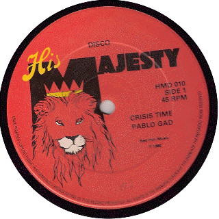 Pablo Gad - Crisis Time / Saddest Mistake | His Majesty (HMD 010) - main