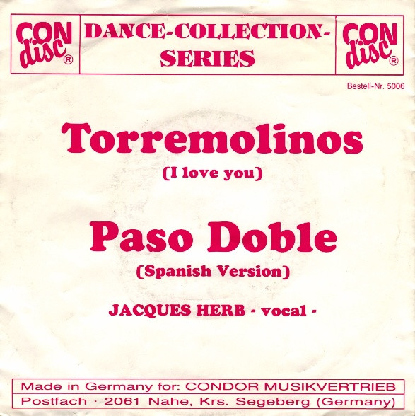 Jacques Herb / Orchester Karl Herberger - Torremolinos (I Love You) Paso Doble (Spanish Version) | CONdisc (5006)