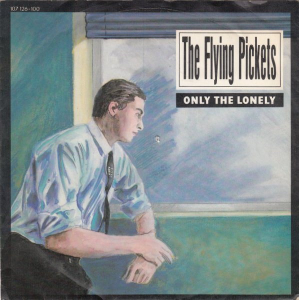 The Flying Pickets - Only The Lonely | 10 Records (107 126)