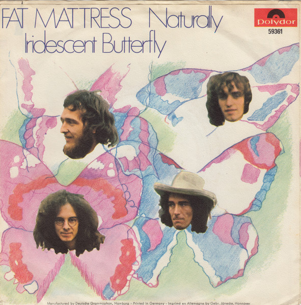 Fat Mattress - Naturally / Iridescent Butterfly | Polydor (59 361) - 2