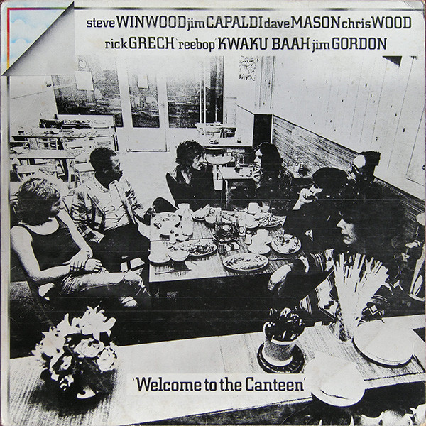 Steve Winwood , Jim Capaldi , Dave Mason , Chris Wood , Rick Grech , Rebop Kwaku Baah , Jim Gordon - Welcome To The Canteen | Island Records (ORL 8077)