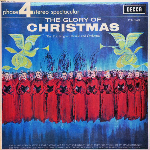 Eric Rogers Chorale And Orchestra - The Glory Of Christmas | Decca (PFS 4026) - main