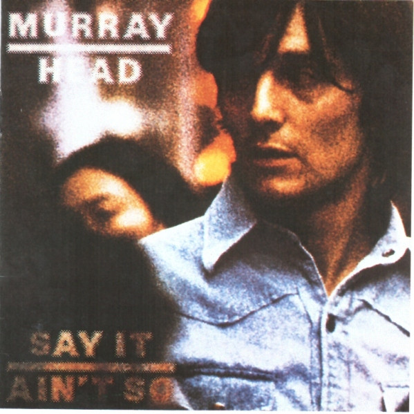 Murray Head - Say It Ain't So | Island Records (251 219) - main