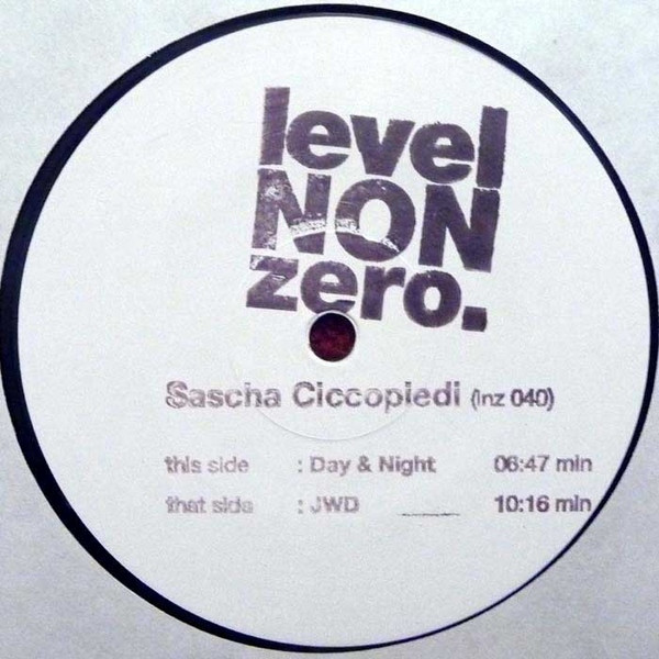 Sascha Ciccopiedi - Day & Night | Level Non Zero (lnz 040) - main Sascha Ciccopiedi - Day & Night | Level Non Zero (lnz 040) - main