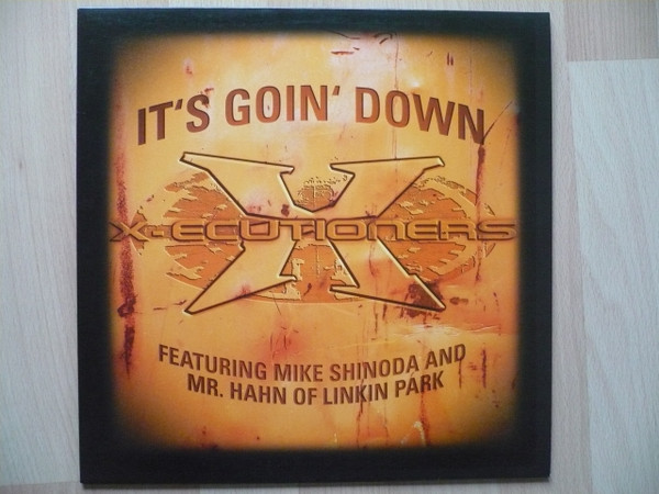 The X-Ecutioners Feat. Mike Shinoda And Mr. Hahn - It's Goin' Down | Loud Records (SAMPMS 11206) - main