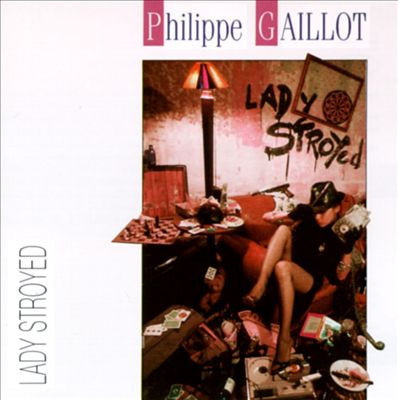 Philippe Gaillot - Lady Stroyed | RDC Records (400021) - main