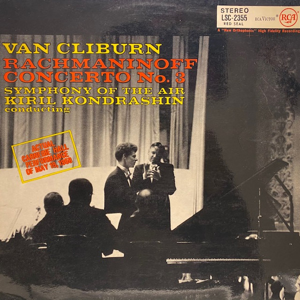 Sergei Vasilyevich Rachmaninoff - Van Cliburn / Kiril Kondrashin / Symphony Of The Air - Rachmaninoff Concerto No. 3 | RCA Victor Red Seal (LSC-2355) - main