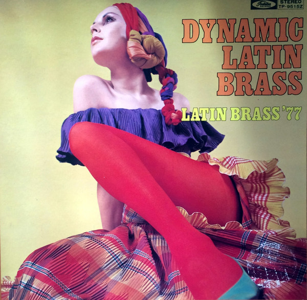 Latin Brass '77 - Dynamic Latin Brass | Toshiba Records (TP-9515Z) - 2 Latin Brass '77 - Dynamic Latin Brass | Toshiba Records (TP-9515Z) - 2