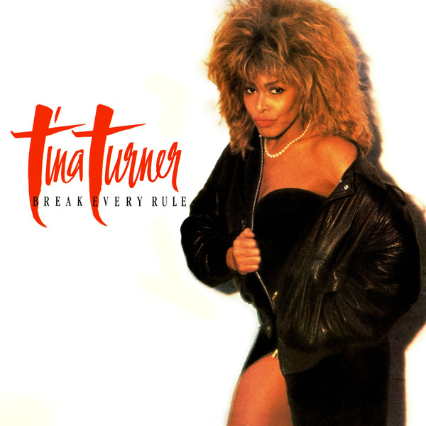 Tina Turner - Break Every Rule | Parlophone (CDP 746323 2)