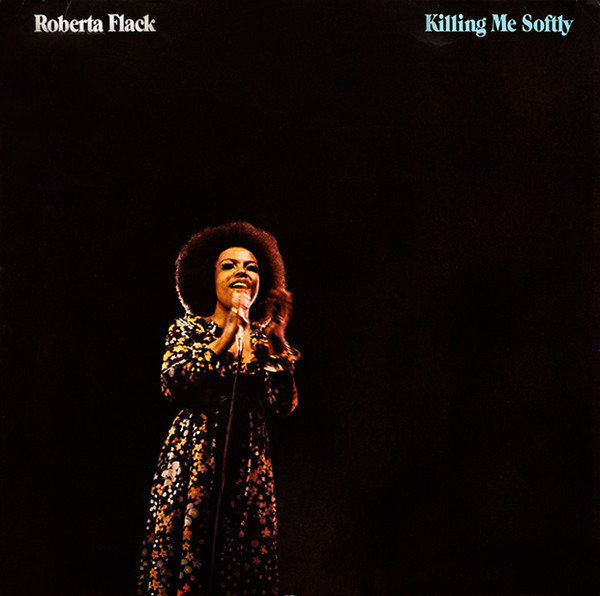 Roberta Flack - Killing Me Softly | Atlantic (ATL 50 021) - main Roberta Flack - Killing Me Softly | Atlantic (ATL 50 021) - main