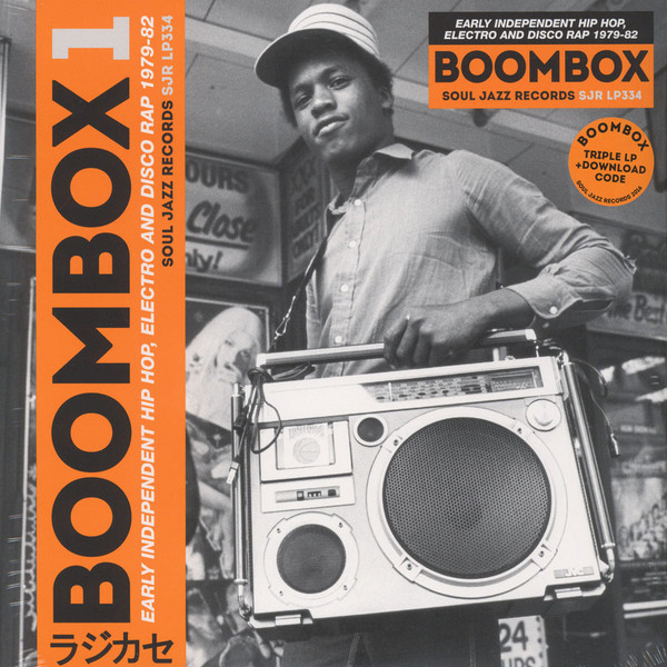Various - Boombox 1 (Early Independent Hip Hop, Electro And Disco Rap 1979-82) | Soul Jazz Records (SJR LP334)