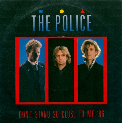 The Police - Don't Stand So Close To Me '86 | A&M Records (390 133-7) - main