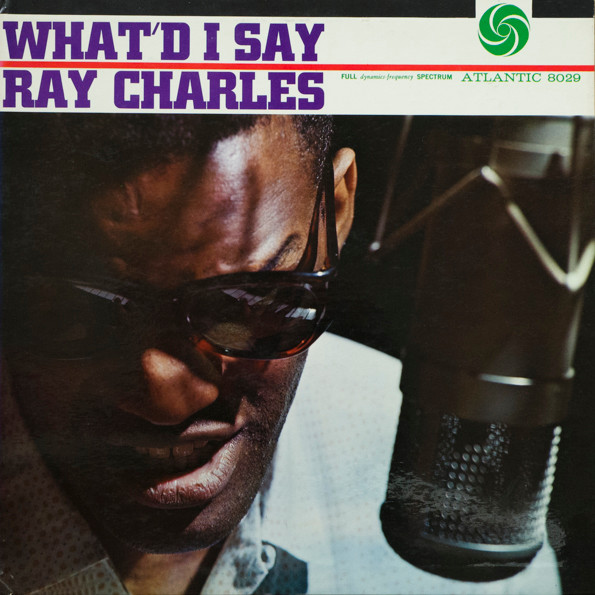 Ray Charles - What'd I Say | Atlantic (8029)