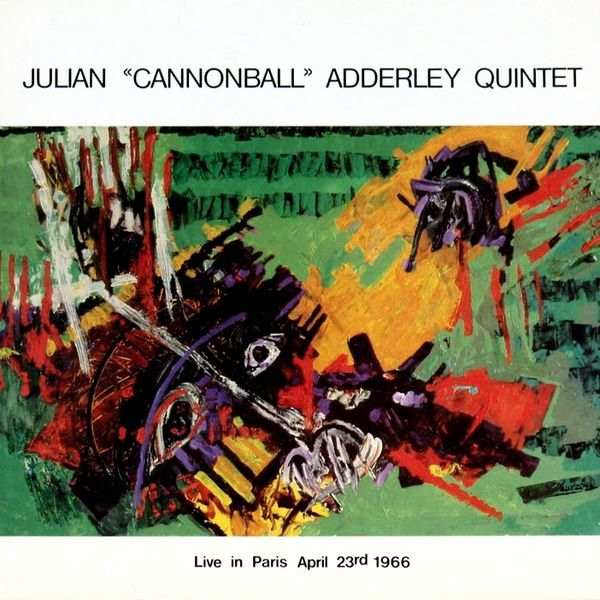 The Cannonball Adderley Quintet - Live In Paris April 23rd 1966 | Ulysse Musique (AROC 50709) - main The Cannonball Adderley Quintet - Live In Paris April 23rd 1966 | Ulysse Musique (AROC 50709) - main