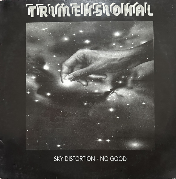 Sky Distortion - No Good | Trimensional Productions (ASG TP002) - main