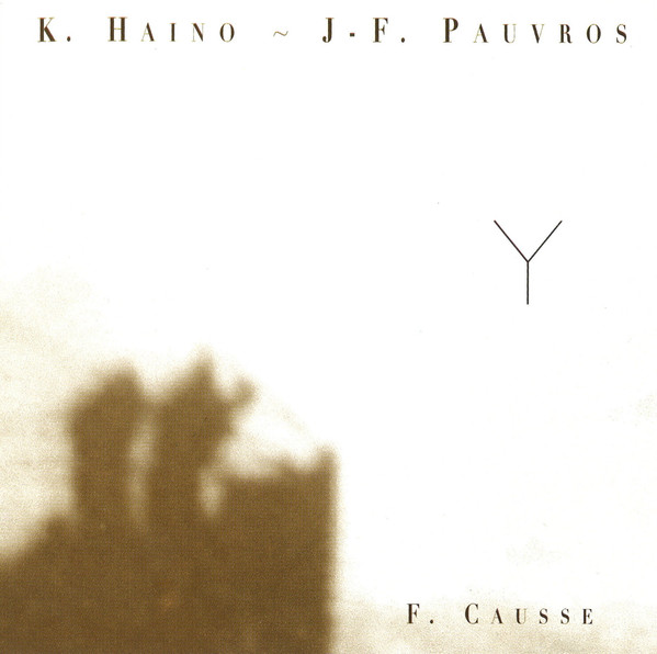 Keiji Haino ~ Jean-François Pauvros , François Causse - Y | Shambala Records (SHAMB 99003) - main Keiji Haino ~ Jean-François Pauvros , François Causse - Y | Shambala Records (SHAMB 99003) - main
