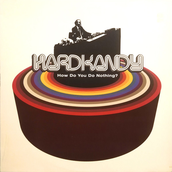 Hardkandy - How Do  You Do Nothing? | Catskills Records (RIDLP008) - main