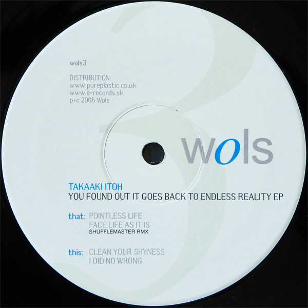 Takaaki Itoh - You Found Out It Goes Back To Endless Reality EP | Wols (WOLS 03) - main Takaaki Itoh - You Found Out It Goes Back To Endless Reality EP | Wols (WOLS 03) - main
