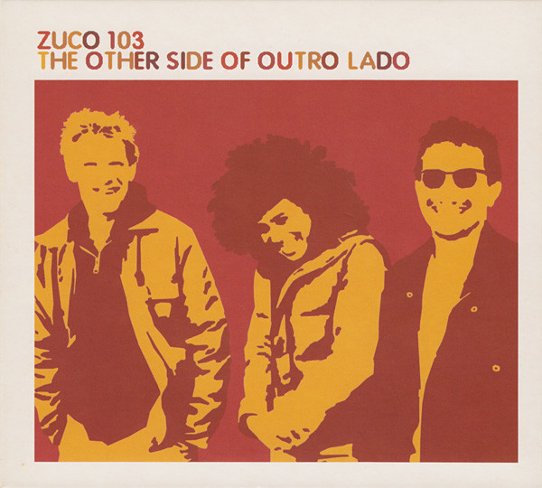 Zuco 103 - The Other Side Of Outro Lado | Ziriguiboom (ZIR 08) - main