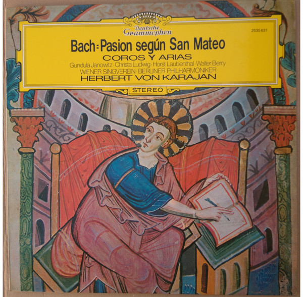 Johann Sebastian Bach / Wiener Singverein / Berliner Philharmoniker / Herbert Von Karajan - Pasión Según San Mateo - Coros y Arias | Deutsche Grammophon (2530 631) - main