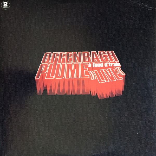 Offenbach / Plume Latraverse - À Fond D'Train "Live" | CBS (GFC 80086) - main Offenbach / Plume Latraverse - À Fond D'Train "Live" | CBS (GFC 80086) - main