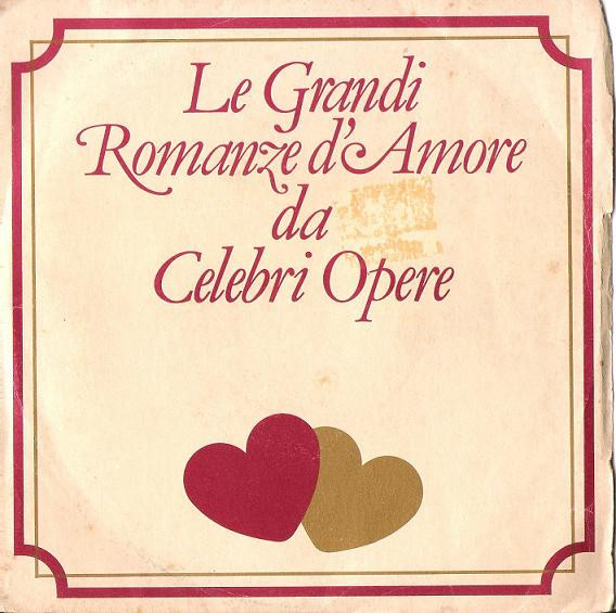 Giuseppe Di Stefano / Maria Callas - Le Grandi Romanze D'Amore Da Celebri Opere | Fonola (none) - main