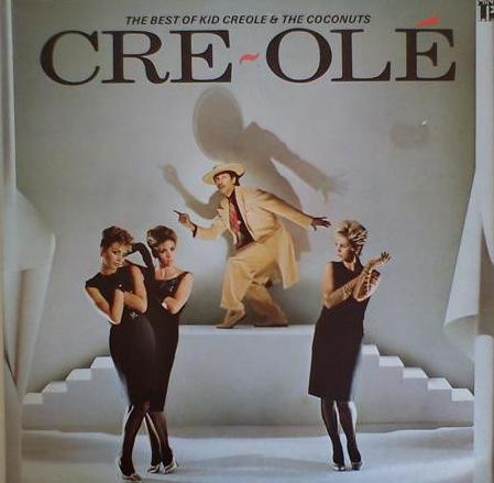 Kid Creole And The Coconuts - Cre~Olé - The Best Of Kid Creole & The Coconuts | Island Records (IMA 13)