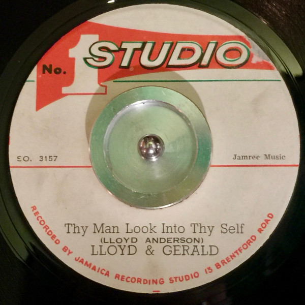 Lloyd & Gerald / Roland Alphonso & The Soul Brothers - Thy Man Look Into Thy Self / Something Special | Studio One (SO. 3157)