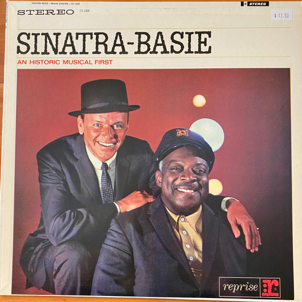 Frank Sinatra - Count Basie - Sinatra - Basie: An Historic Musical First | Reprise Records (FS-1008) - main Frank Sinatra - Count Basie - Sinatra - Basie: An Historic Musical First | Reprise Records (FS-1008) - main