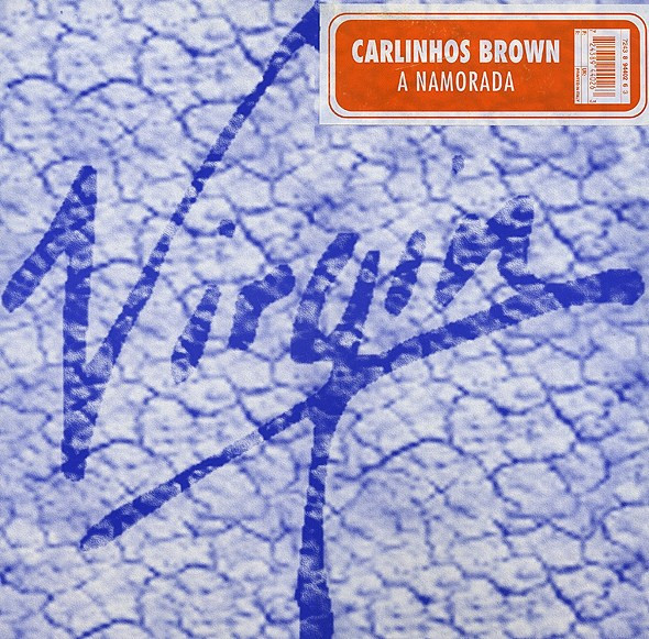 Carlinhos Brown - A Namorada | Virgin (7243 8 94402 6 3)