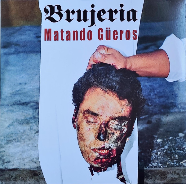 Brujeria - Matando Güeros | Listenable Records (POSH798) - main