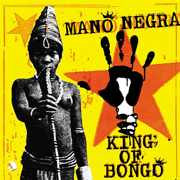 Mano Negra - King Of Bongo | Because Music (BEC5543321)
