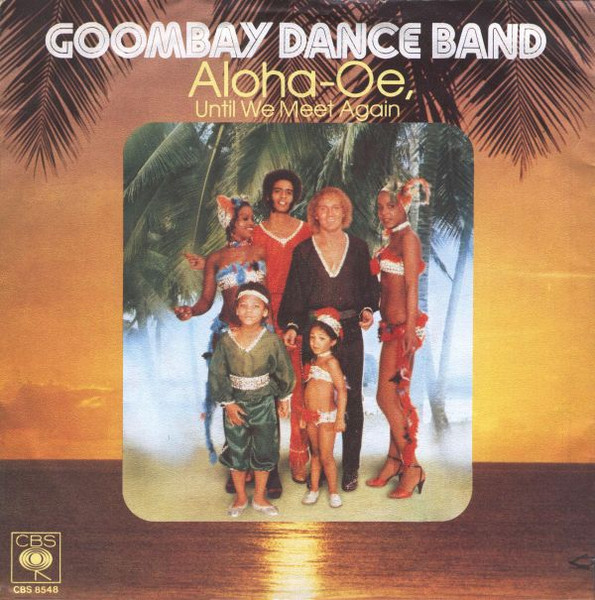 Goombay Dance Band - Aloha-Oe, Until We Meet Again | CBS (CBS S 8548) - main Goombay Dance Band - Aloha-Oe, Until We Meet Again | CBS (CBS S 8548) - main